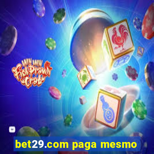 bet29.com paga mesmo